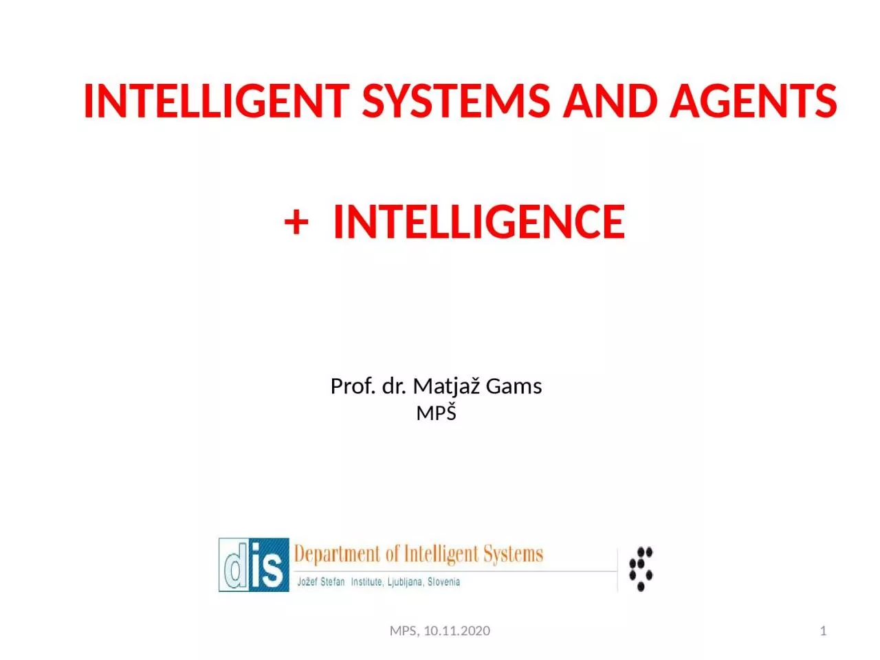 INTELLIGENT SYSTEMS AND AGENTS