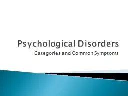 Psychological Disorders Categories and Common Symptoms