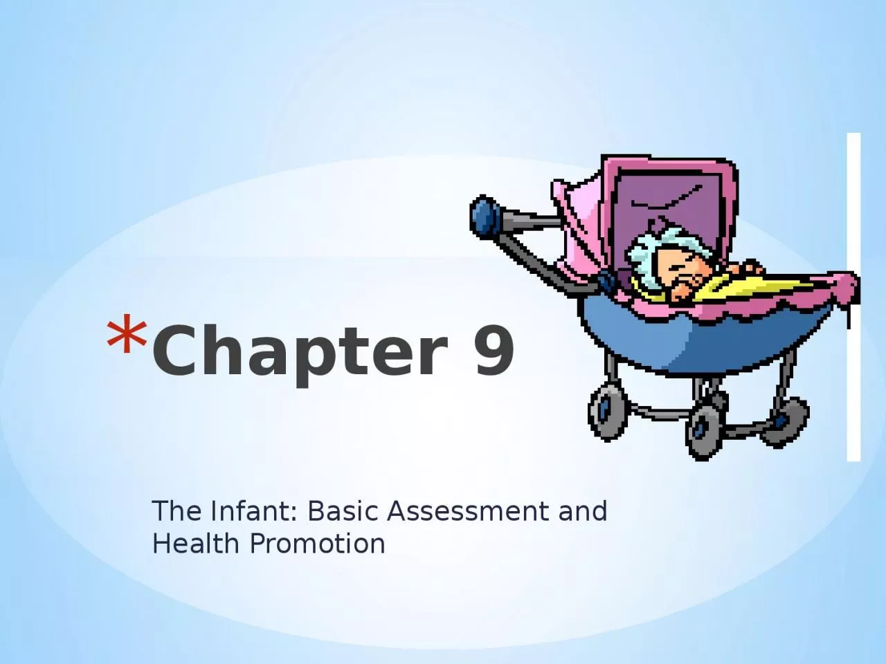 The Infant: Basic Assessment and Health Promotion