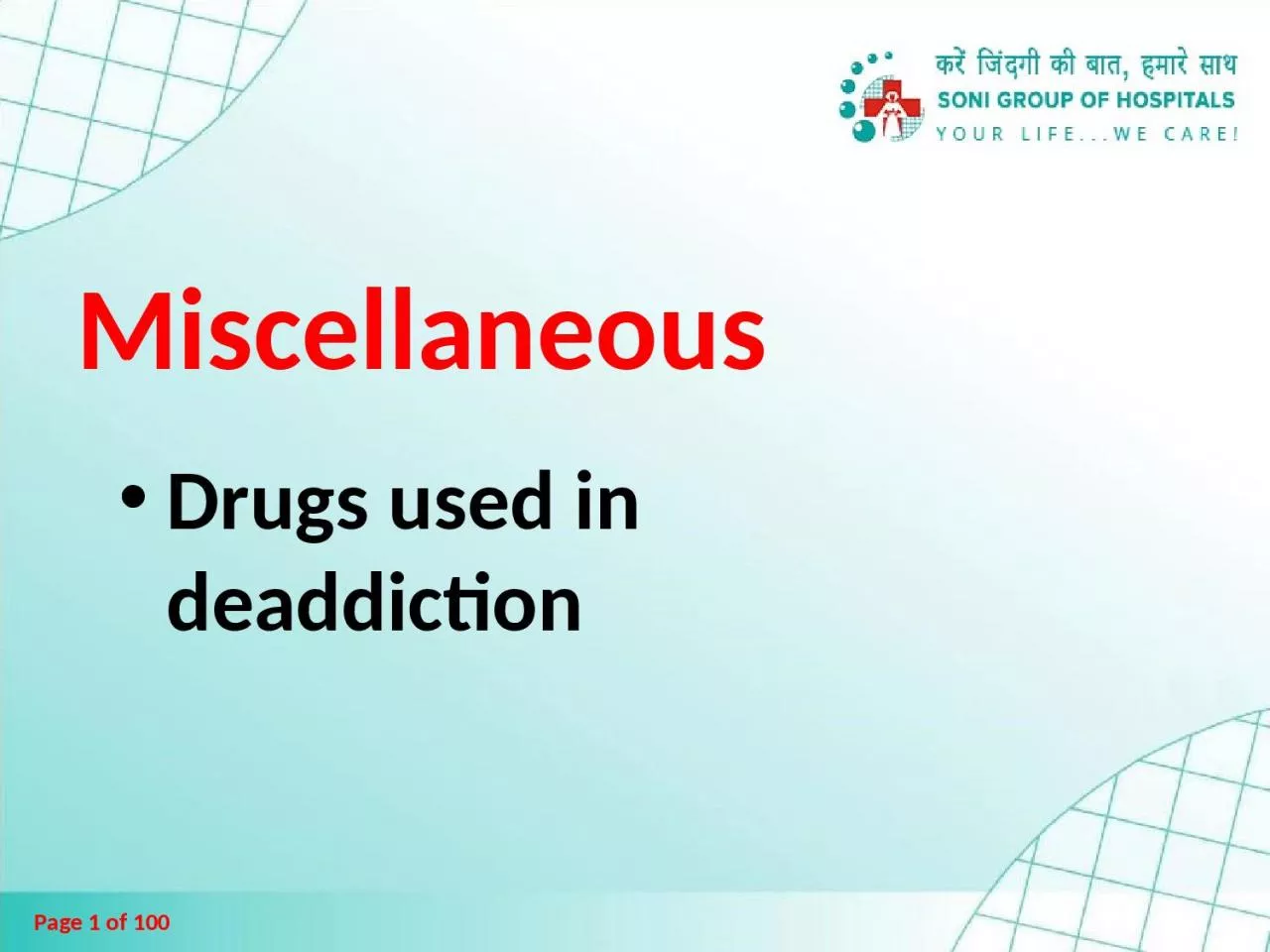 Miscellaneous  Drugs used in deaddiction
