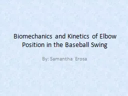 Biomechanics and Kinetics of Elbow Position in the Baseball Swing
