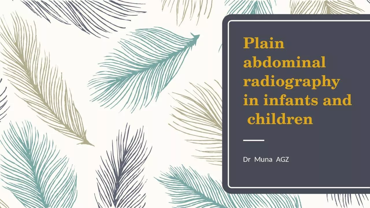 Plain abdominal radiography in infants and children