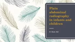 Plain abdominal radiography in infants and children