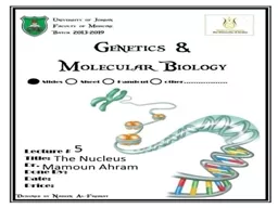 Lecture 5: the nucleus Principles of Genetics and Molecular Biology