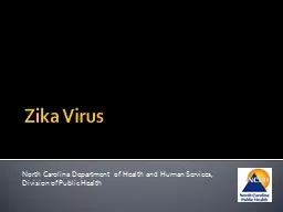 Zika  Virus North Carolina Department of Health and Human Services,