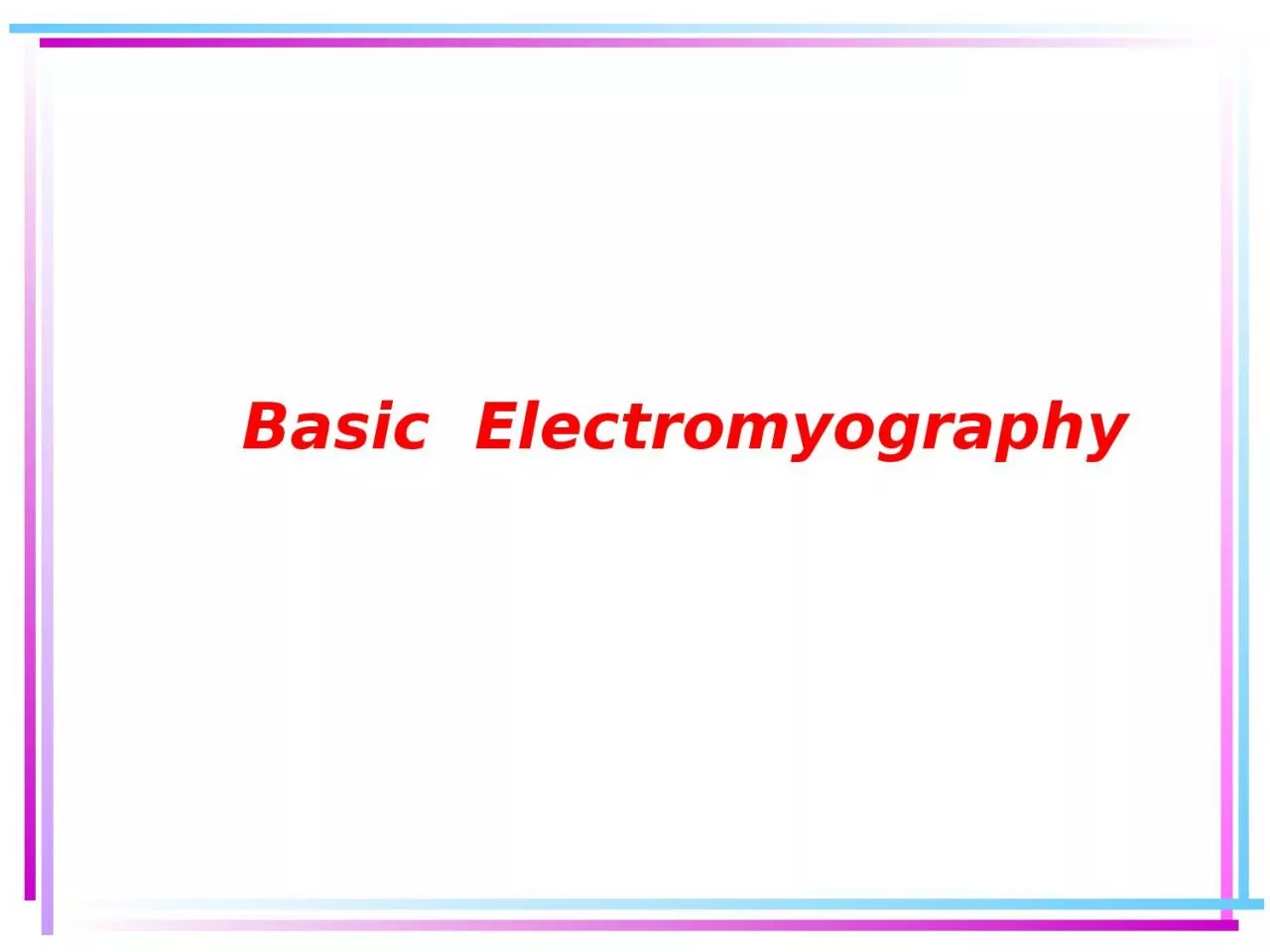 Basic  Electromyography