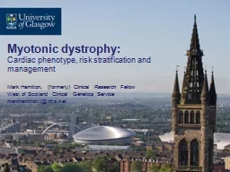 Myotonic  dystrophy: Cardiac phenotype, risk stratification and management
