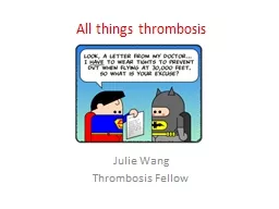 All things thrombosis Julie Wang