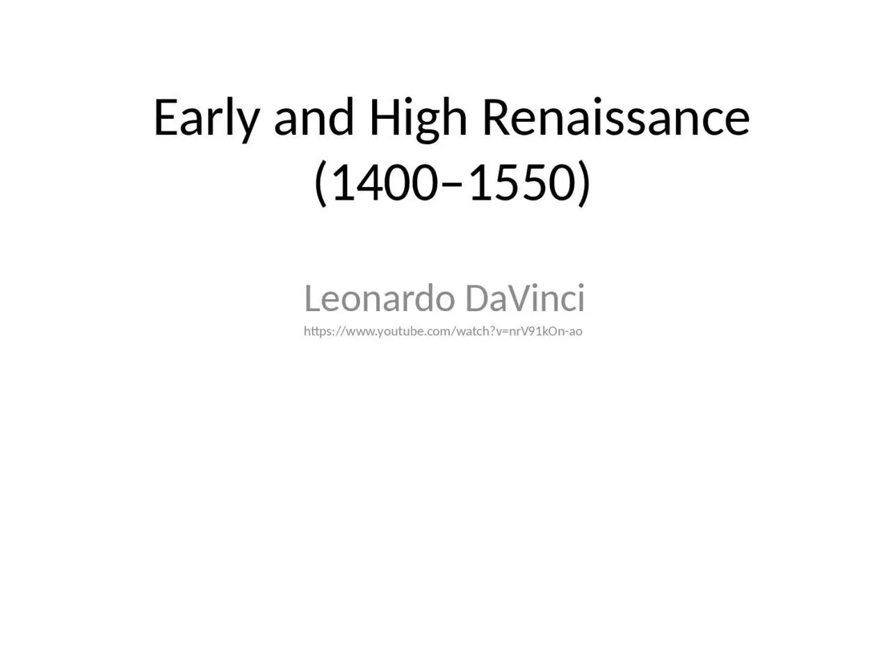 Early and High Renaissance (1400–1550)