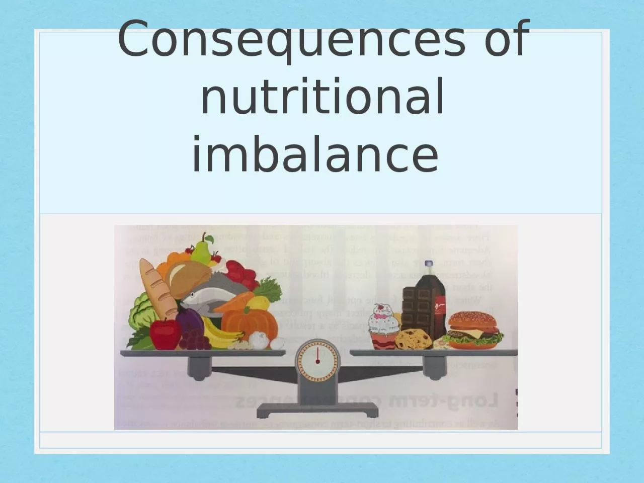 Consequences of nutritional imbalance