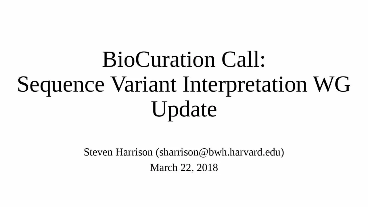 BioCuration  Call: Sequence Variant Interpretation WG Update
