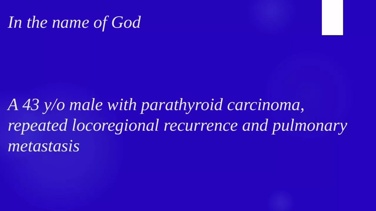 In the name of God A 43 y/o male with parathyroid