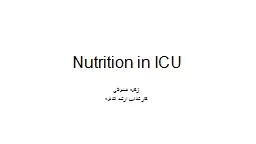 Nutrition in ICU زکیه فضیلتی