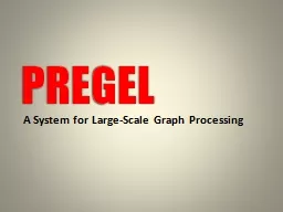 PREGEL A System for Large-Scale Graph Processing
