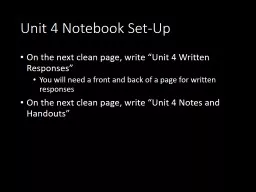 Unit 4 Notebook Set-Up On the next clean page, write “Unit 4 Written Responses”