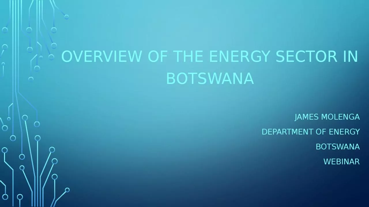 OVERVIEW OF THE ENERGY SECTOR IN BOTSWANA
