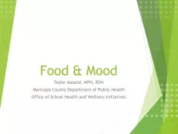 Food & Mood Taylor Aasand, MPH, RDN