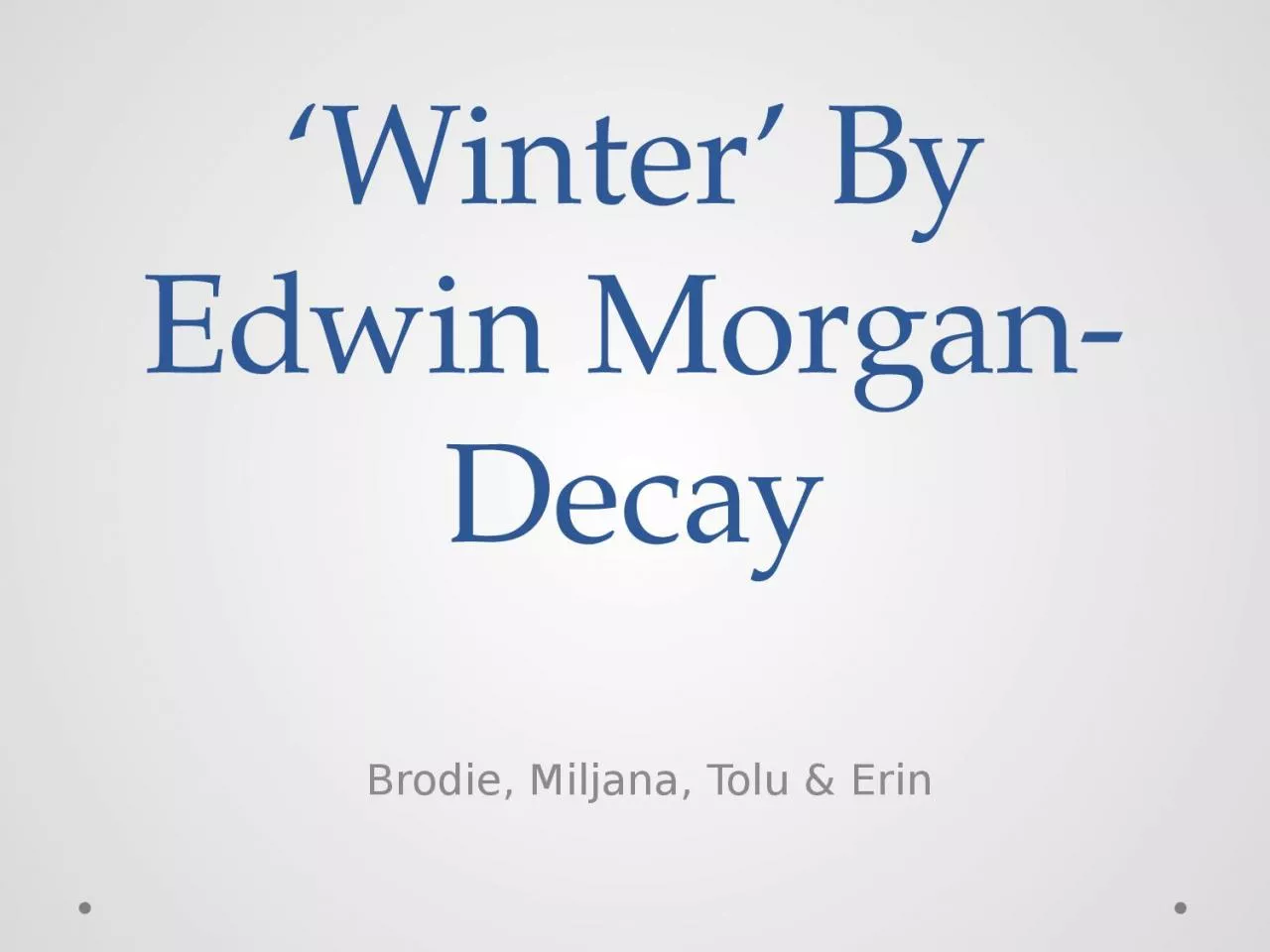 ‘Winter’ By Edwin Morgan- Decay