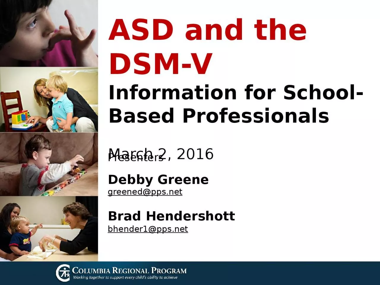 ASD and the DSM-V  Information for School-Based Professionals