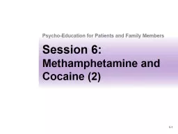 Session 6:  Methamphetamine and Cocaine (2)