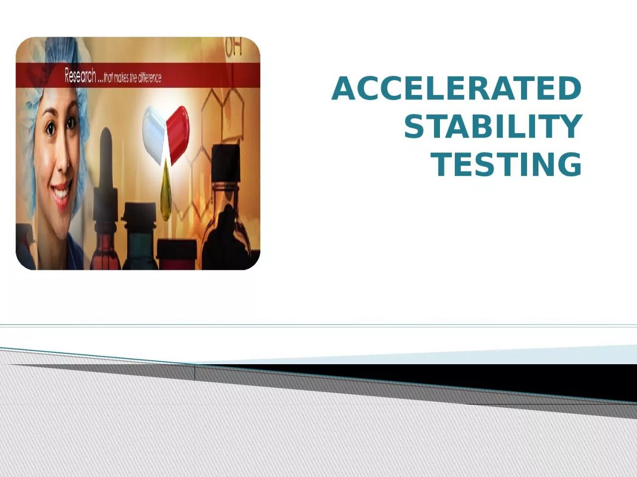 ACCELERATED STABILITY TESTING