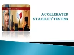 ACCELERATED STABILITY TESTING