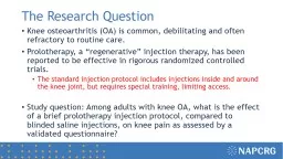 The Research Question Knee osteoarthritis (OA) is common, debilitating and often refractory to rout