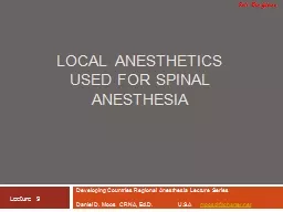 Local   Anesthetics  Used For Spinal Anesthesia