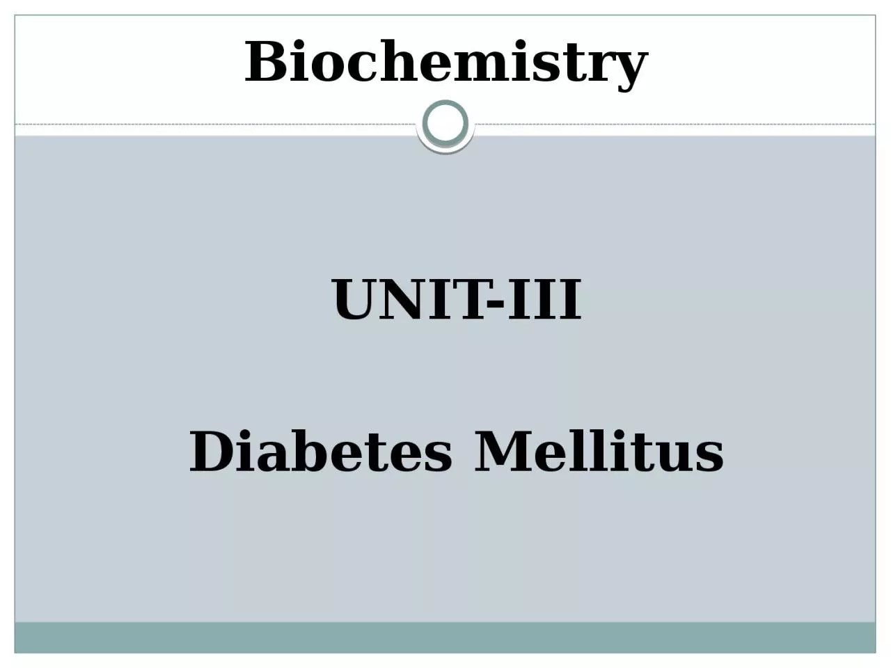 UNIT-III Diabetes Mellitus