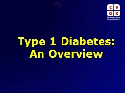 Type 1 Diabetes:  An Overview
