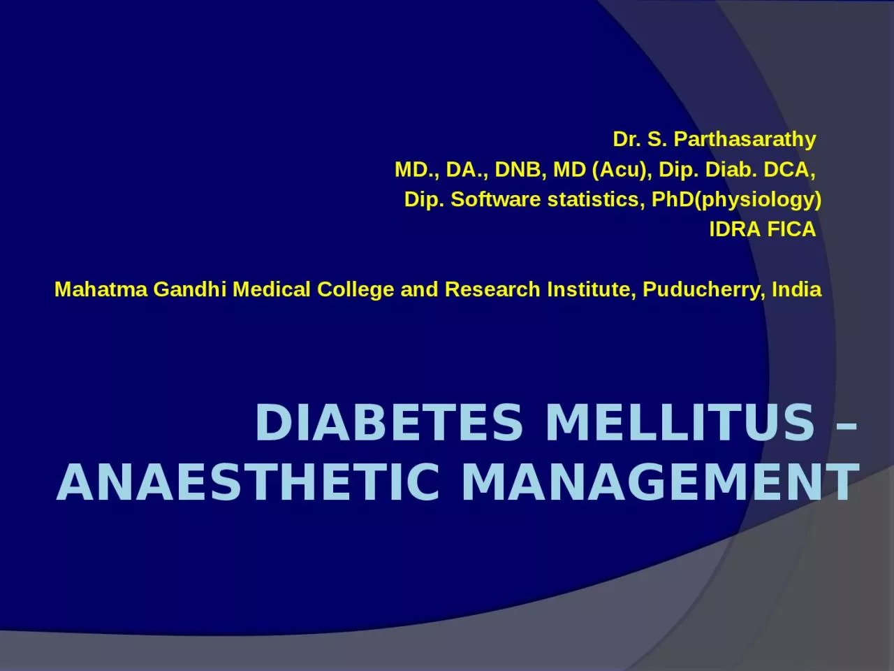 Diabetes mellitus –  anaesthetic