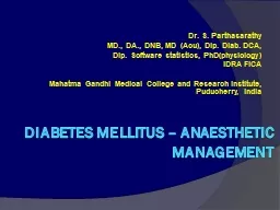 Diabetes mellitus –  anaesthetic