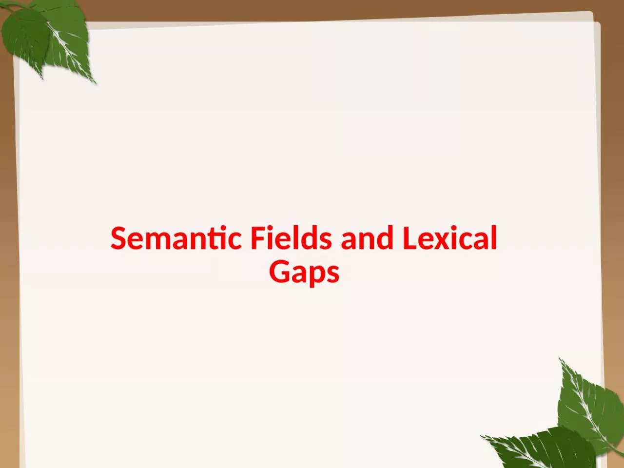 Semantic Fields and Lexical Gaps