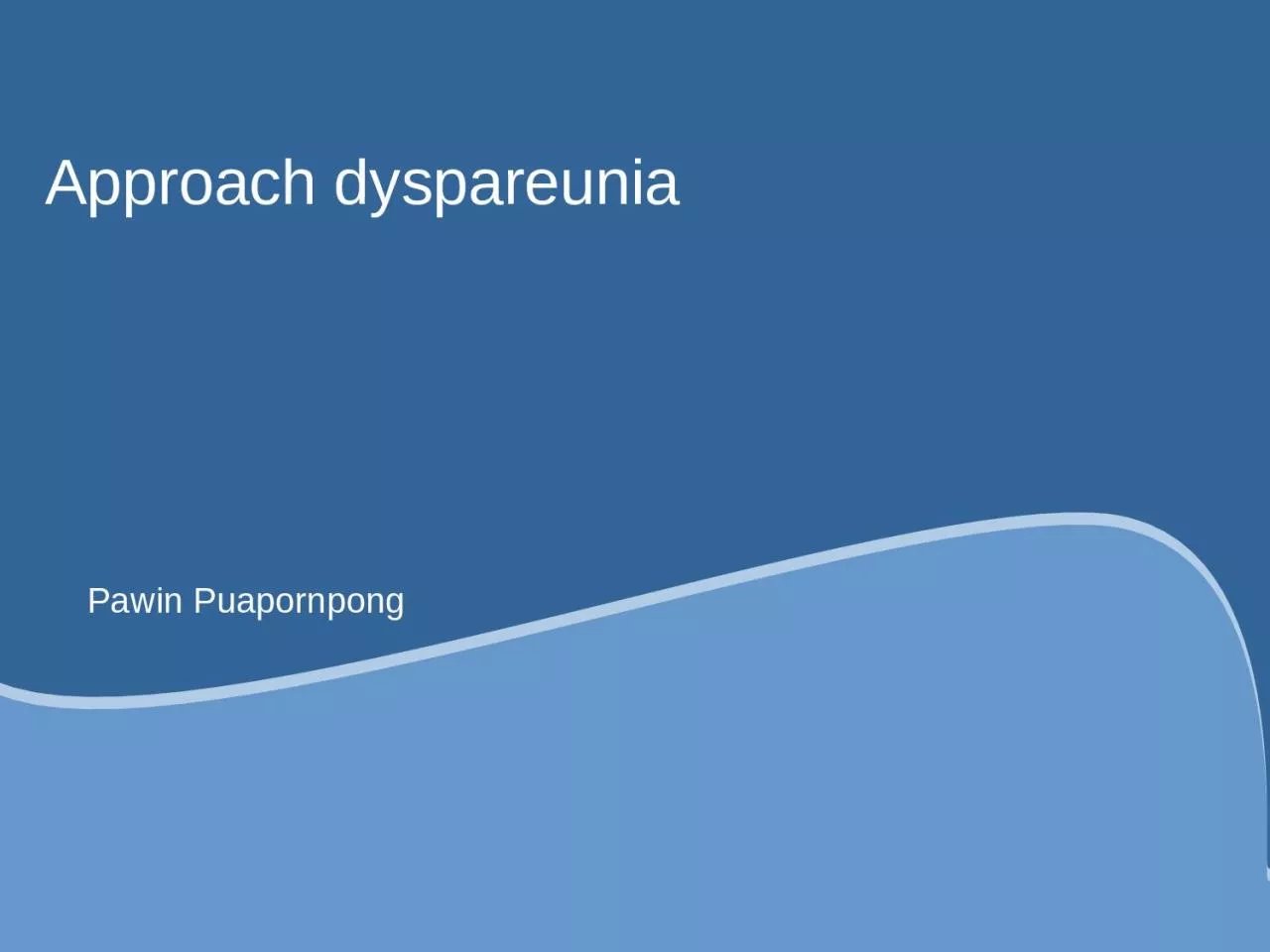 Approach dyspareunia Pawin Puapornpong