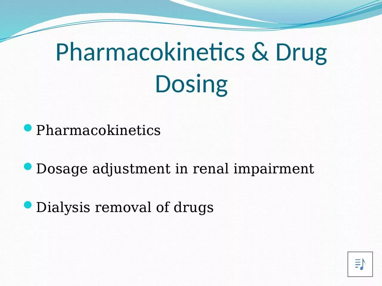 Pharmacokinetics & Drug Dosing