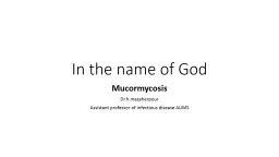 In the name of God Mucormycosis