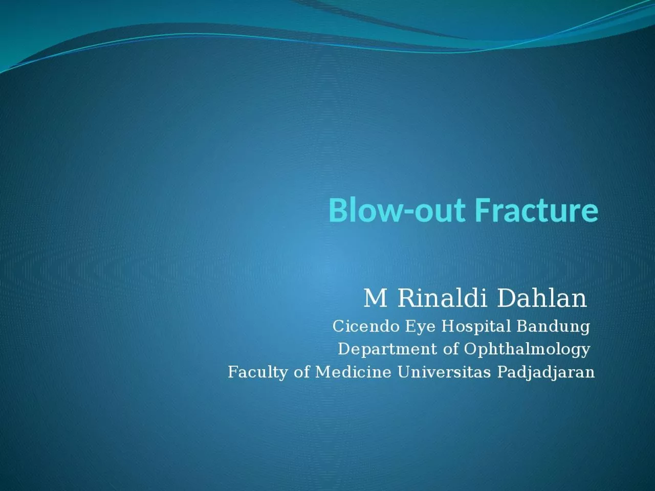 Blow-out Fracture M Rinaldi Dahlan