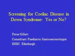 Screening for Coeliac Disease in Down Syndrome: Yes or No?