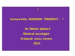 lecture title : BLEEDING TENDENCY .