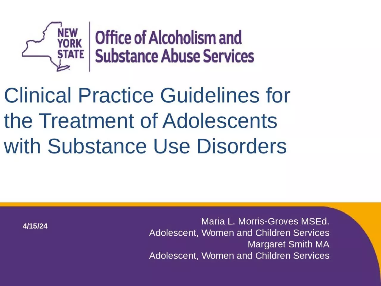 Clinical Practice Guidelines for the Treatment of Adolescents with Substance Use Disorders