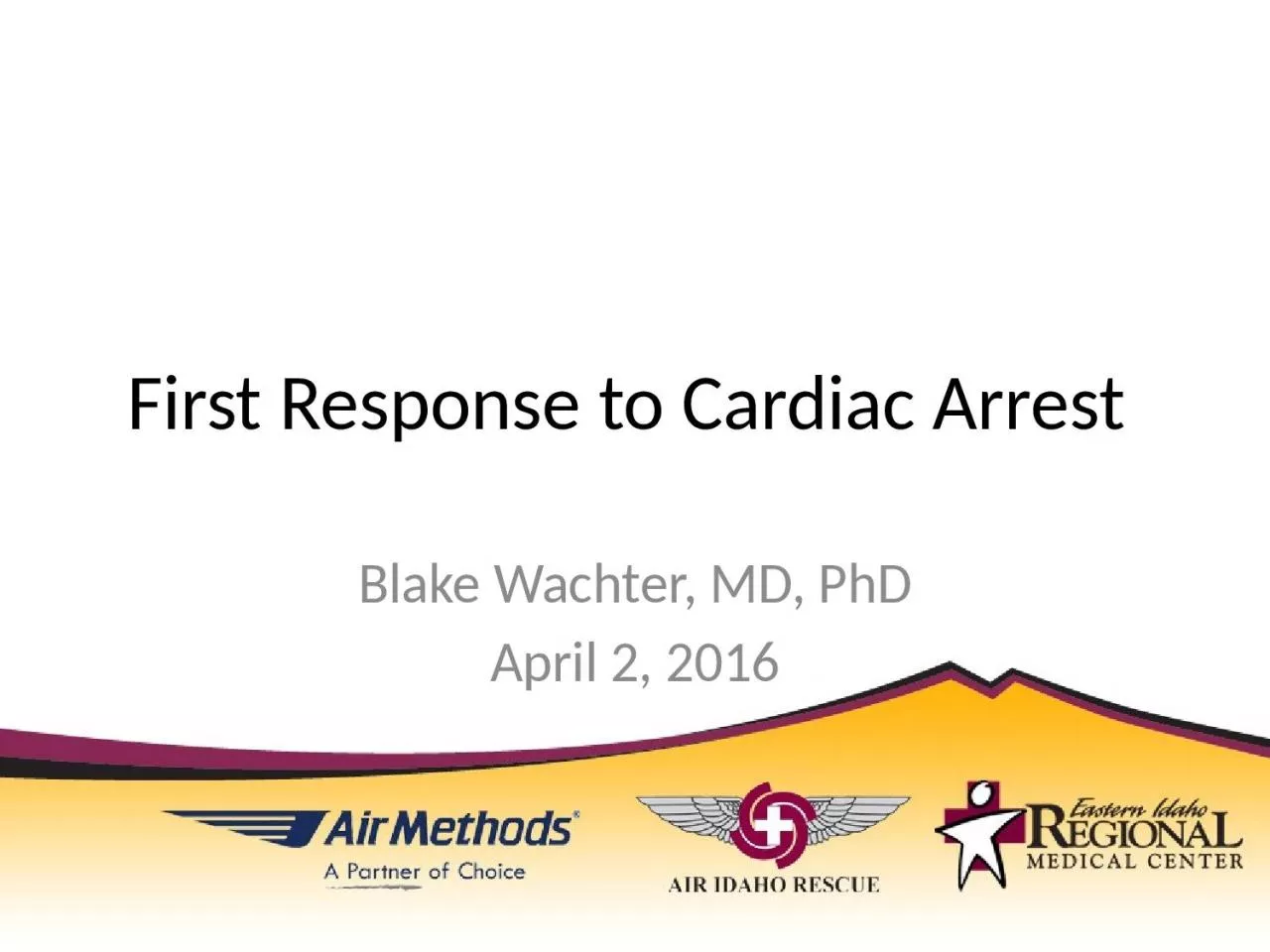 First Response to Cardiac Arrest