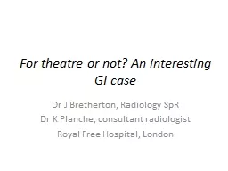 For theatre or not? An interesting GI case