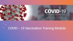 COVID – 19 Vaccination Training Module