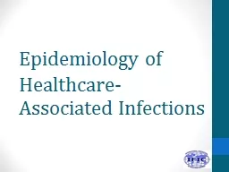 Epidemiology of  Healthcare-Associated Infections