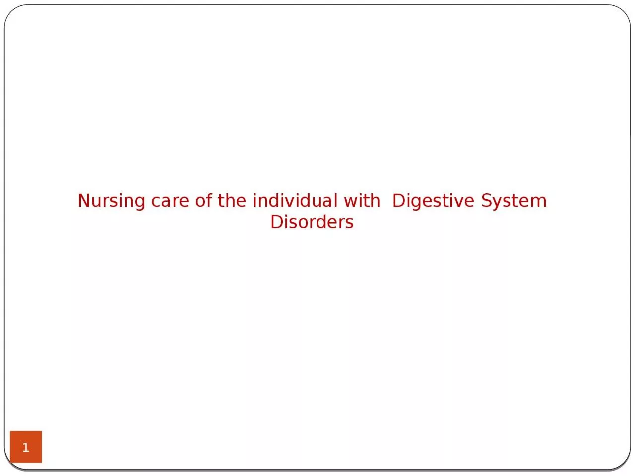 Nursing  care of the individual with