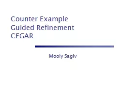 Counter Example  Guided Refinement