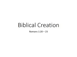 Biblical Creation Romans 1:20 – 23