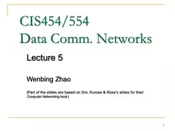 1 CIS454/554 Data Comm. Networks