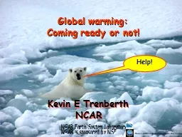 Kevin E Trenberth NCAR Global warming: