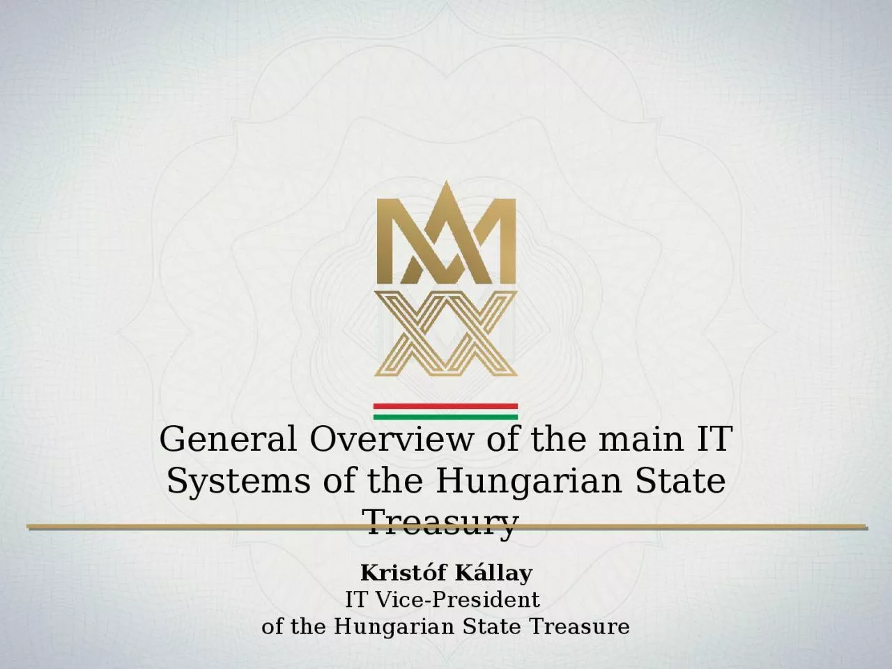 General Overview of the main IT Systems of the Hungarian State Treasury